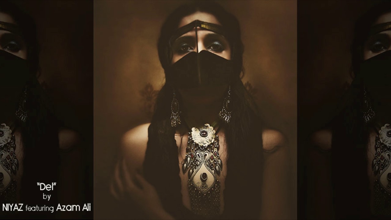 "Del"- by NIYAZ featuring Azam Ali