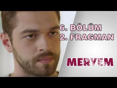 MERYEM 6. BOLUM FRAGMANI 2 GR SUBS