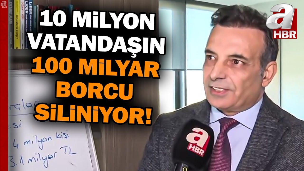 10 Milyon Vatandaşın 100 Milyar Borcu Siliniyor... Faruk Erdem'den Önemli Açıklamalar! | A Haber