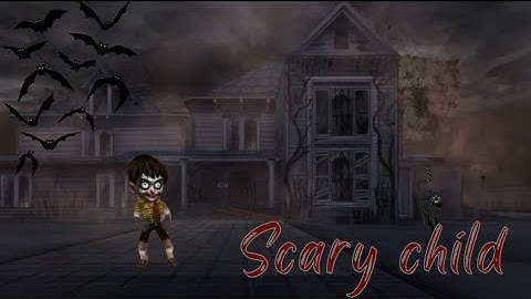 Scary Child All Level - Android Gameplay Walkthrough