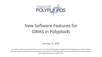 2022 Training Workshop Presentation: New Software Features for GWAS in Polyploids