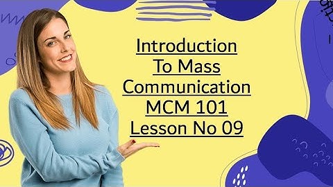 #9 MCM 101 Introduction to Mass Communication | Topic Effect of Communication |  Vu short lecture 09