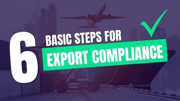 6 Basic Steps for Export Compliance
