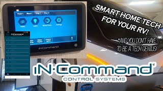 In Command RV Automation - Smart Home Technology for your Camper! (You don't have to be tech savvy!)