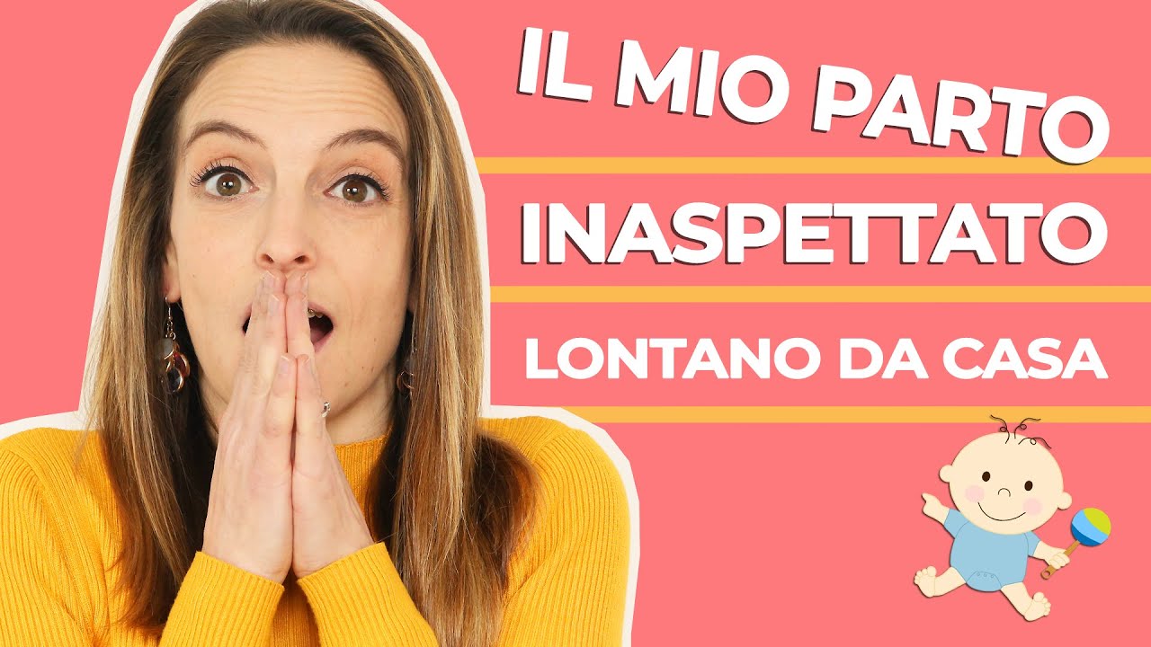 Il mio parto prematuro e INASPETTATO in vacanza!