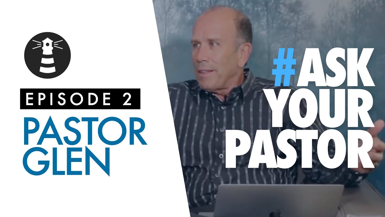 Ask Your Pastor | Episode 2 | Pastor Glen | #askyourpastor