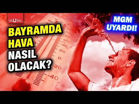 Bayramda hava nasıl olacak? MGM'den hava durumu uyarısı! | Ulusal Haber