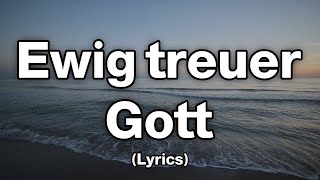 Ewig treuer Gott - Text/Lyrics