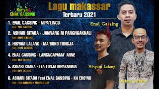 Kumpulan lagu karya ENAL GASSING 2021 ( Ashari sitaba & Hisyam lalang )