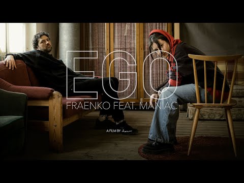 Fraenko Ego Feat Maniac Official Video