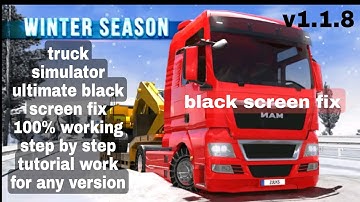 Truck Simulator Ultimate v1.1.8 black screen fix tutorial  and any other version 100% working #zuuks