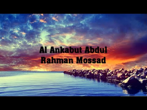 Surah Al Ankabut By Abdul Rahman Mossad Best Quran Recitation