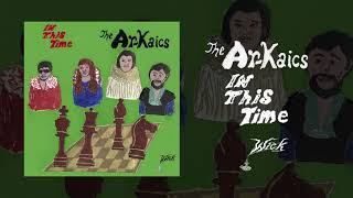 The Ar-kaics - Distemper (Official Audio)