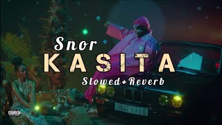 SNOR - KASITA (SLOWED & REVERB) Lyrics Vidéo