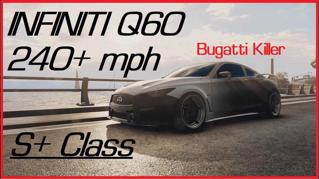 (S+ Class) Infiniti Q60 - Fastest S+  Bugatti KILLER - Need for Speed Unbound