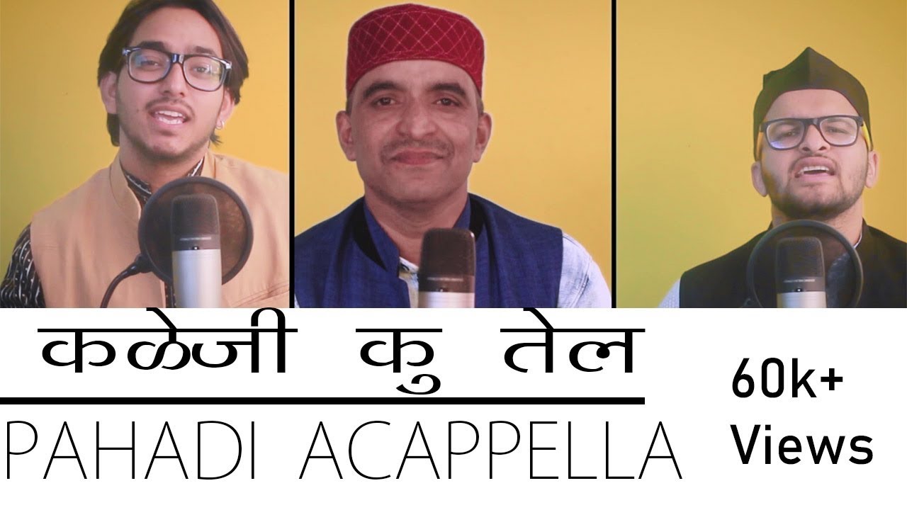 Official Video  Pahadi A Cappella 1  Kaleji ku tel      MGV DIGITAL