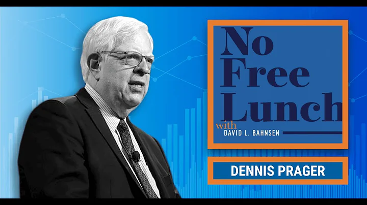 Dennis Prager | No Free Lunch with David Bahnsen