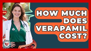 How Much Does Verapamil Cost? - Hypertension Help Hub