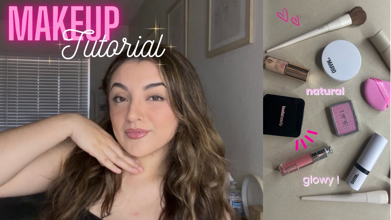 UPDATED MAKEUP ROUTINE ! 🎀 in-depth tutorial for a glowy, natural and ...