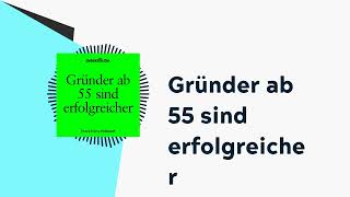 Gründer ab 55 sind erfolgreicher | brand eins-Podcast