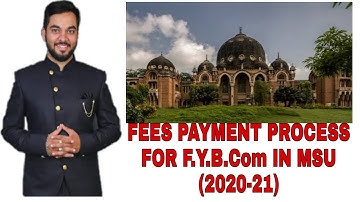 FEES PAYMENT PROCESS FOR F.Y.B.Com IN MSU (2020-21)