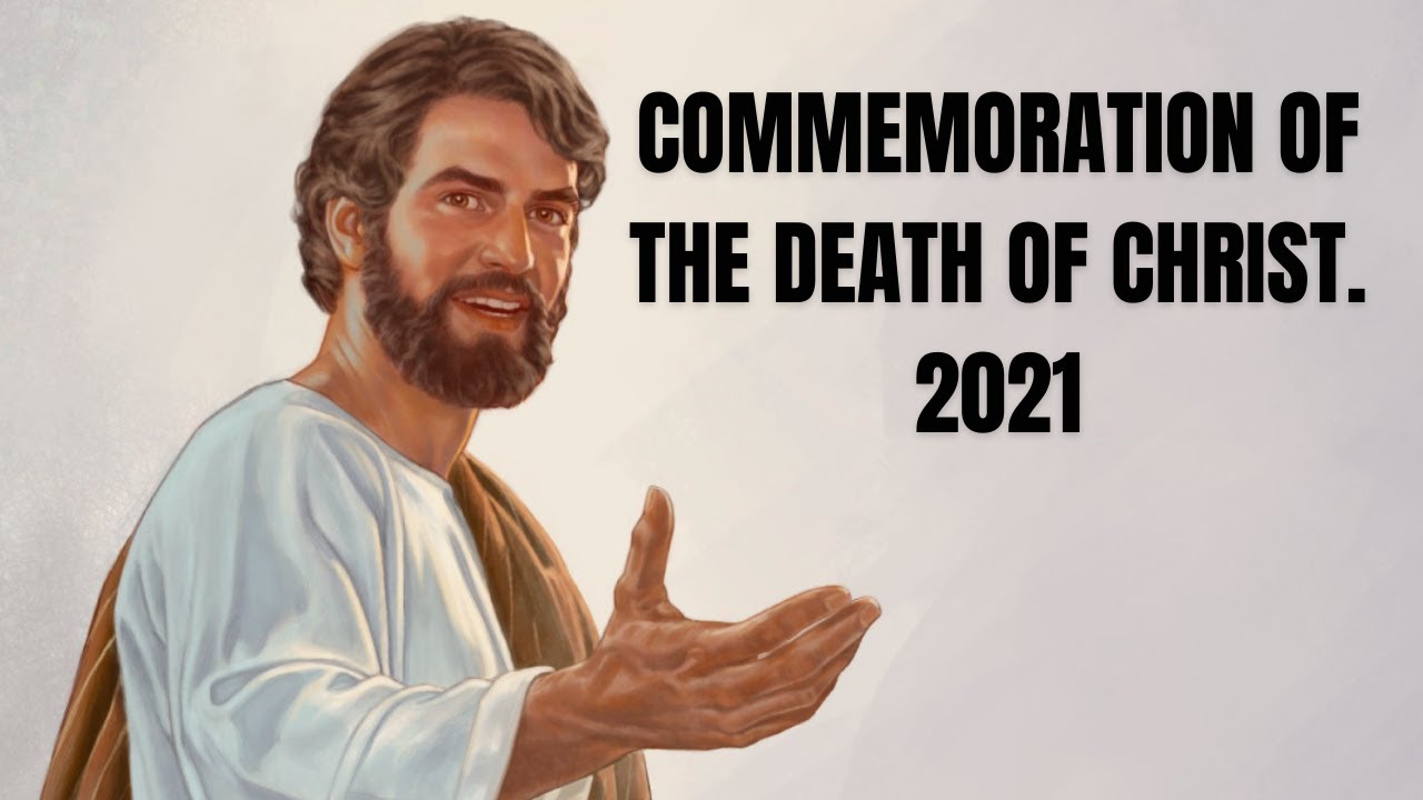 Download 2021 Memorial Talk - MEMORIAL OF JESUS CHRIST'S DEATH 2021