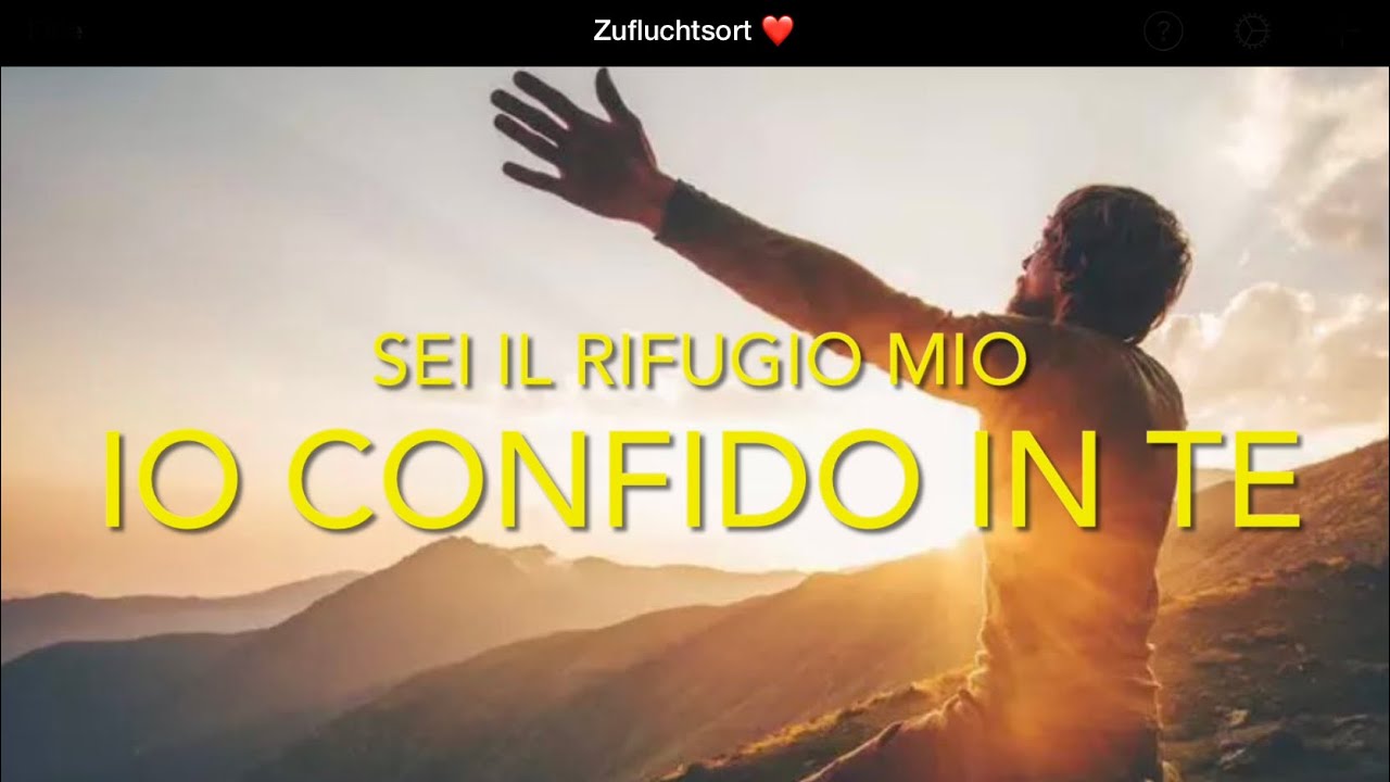 Io Confido In Te Gesù Io confido in te! Canto italiano&deutsch - YouTube