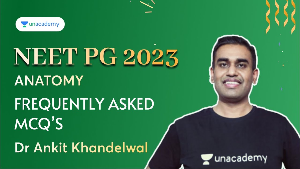 NEET PG 2023 Frequently Asked Anatomy MCQs - 4 | Dr. Ankit Khandelwal