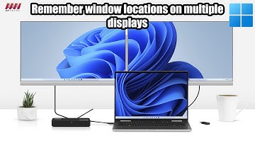 How to Enable or Disable Remember Window Locations on Windows 11