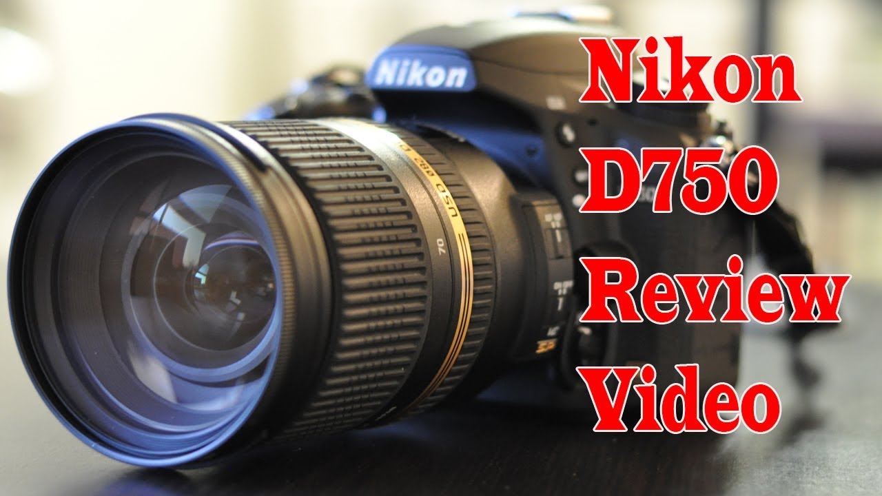 Nikon D750 Real World Review 17 Nikon D750 Overview Video Youtube By T Tech