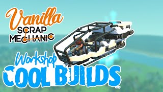 Epic Flyer, Turret Gun and More! Vanilla Workshop Cool Builds! [E1] Scrap Mechanic