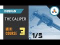 Mini Course 3 - Lesson 1/5 - Caliper Mini Course Overview thumbnail