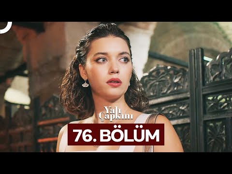 Yalı Çapkını 76 Bölüm 