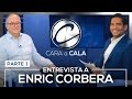 #CaraCala | Entrevista a Enric Corbera | Parte 1