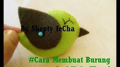 CARA MEMBUAT BURUNG DARI KAIN FLANEL - Durasi: 6.57. 