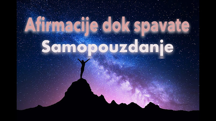 Afirmacije dok spavate - Samopouzdanje 💙