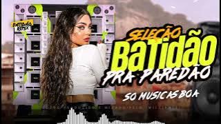 SELEÇÃO BATIDÃO 2025 2.0 ,PRA PAREDÃO 🔊 SO MUSICA BOA 💔AS   TOCADAS VIRAL ,REMIX FORRO BATIDÃO 🚀🔥