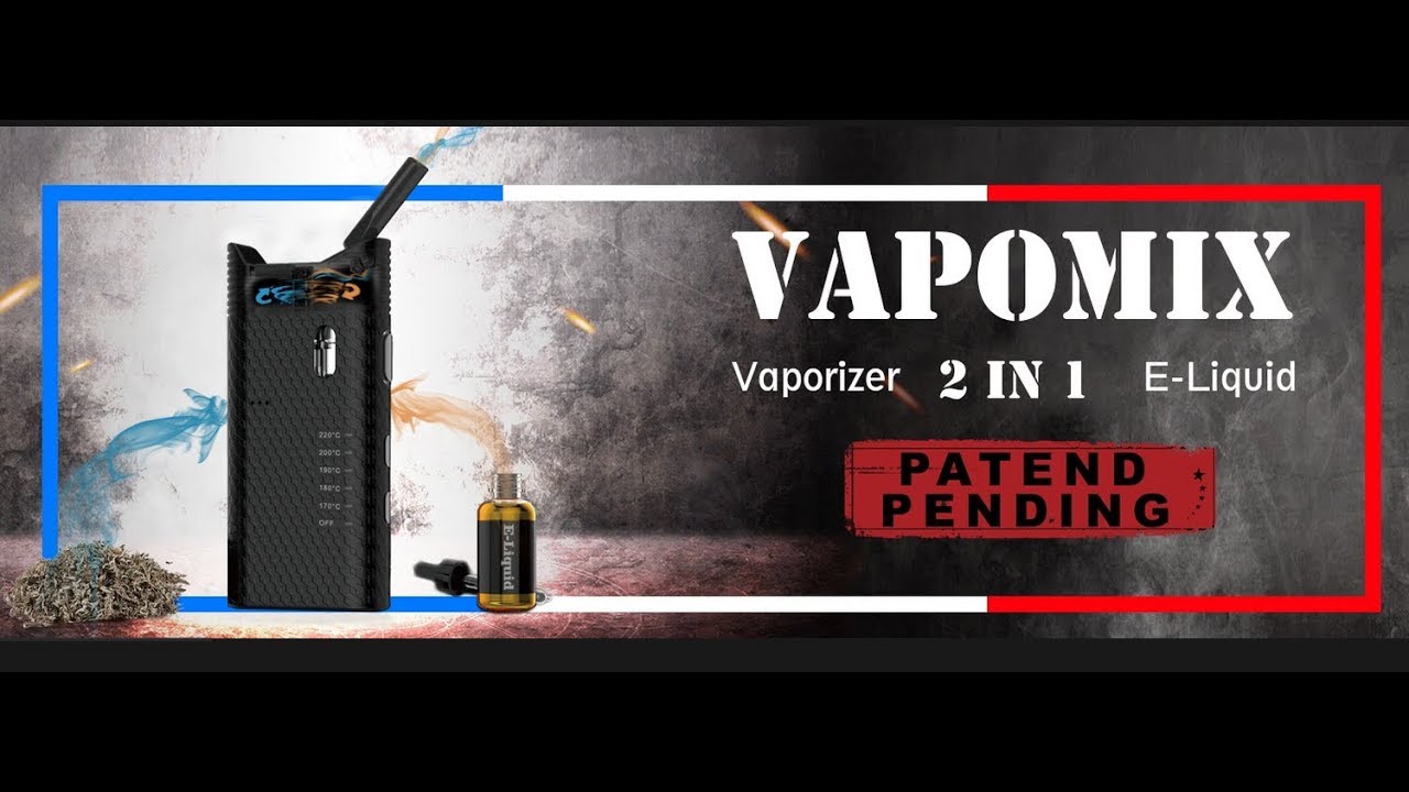 Vapomix test - premier vaporisateur hybride herbe et eliquid
