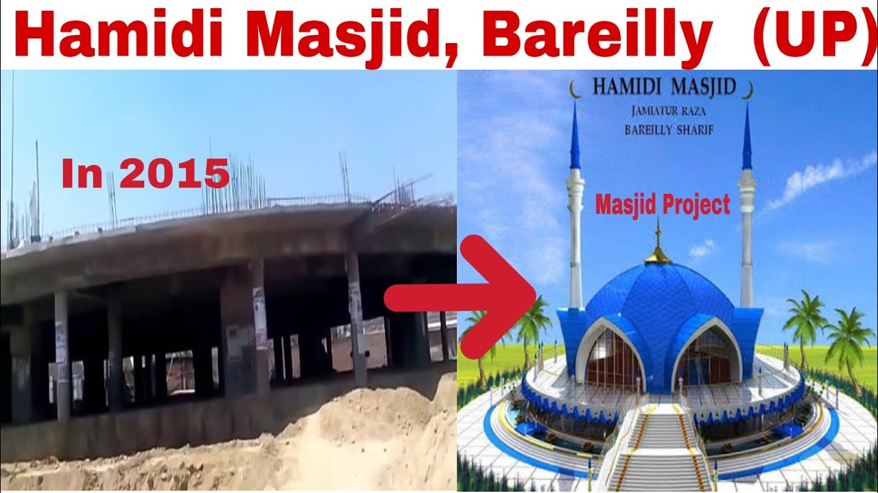 Hamidi Masjid Construction View In 2015 Jamiatur Raza Bareilly Sharif Youtube