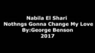 نبيله الشاعري - Nabila El Shari --  Nothings Gonna Change