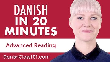 20 Minutes of Danish Reading Comprehension for Advanced Learners