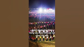 Nghệ thuật Xòe Thái Vòng tay đoàn kết của núi rừng Tây Bắc