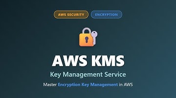 AWS KMS Tutorial: Key Management Service Explained for Beginners | AWS Security Series