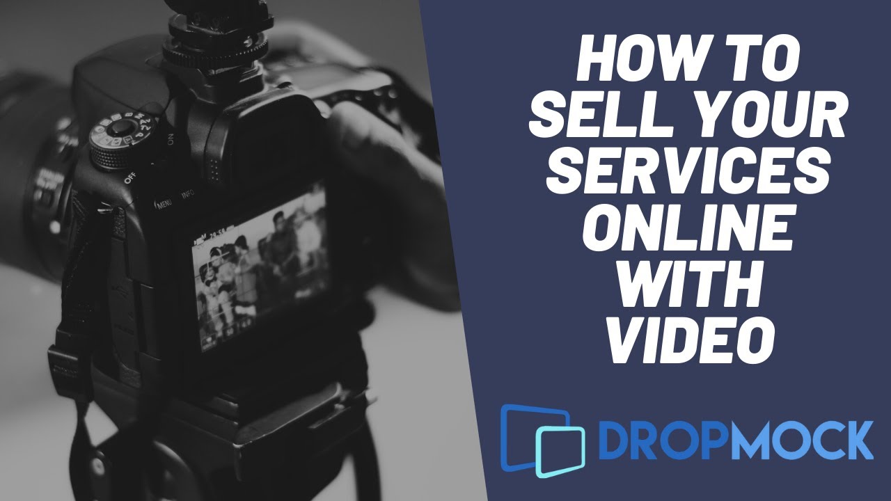 DropMock: How To Sell Your Services Online With Video
