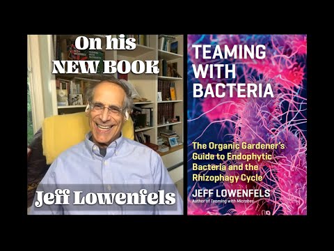 Jeff Lowenfels on Teaming with Bacteria [His New Book!] - YouTube