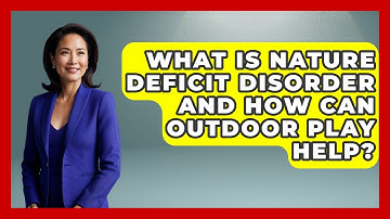 What Is Nature Deficit Disorder And How Can Outdoor Play Help? - The Millennial Mother