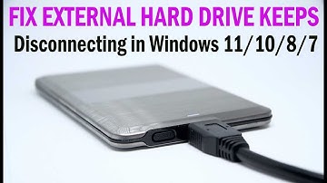 Troubleshooting Guide: Fix External Hard Drive Keeps Disconnecting in Windows 11/10/8/7