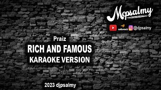 Praiz - Rich And Famous | Karaoke Lyrics | McPsalmy