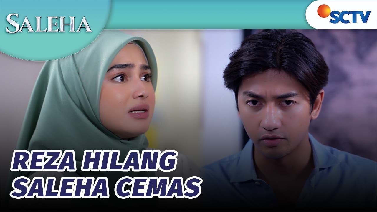 Reza Hilang, Saleha Cemas dan Khawatir! | Saleha Episode 164
