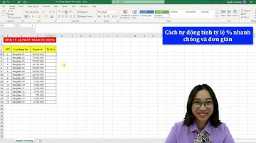Mẹo tự động tính tỷ lệ phần trăm trong excel | Nguyễn Thị Hường